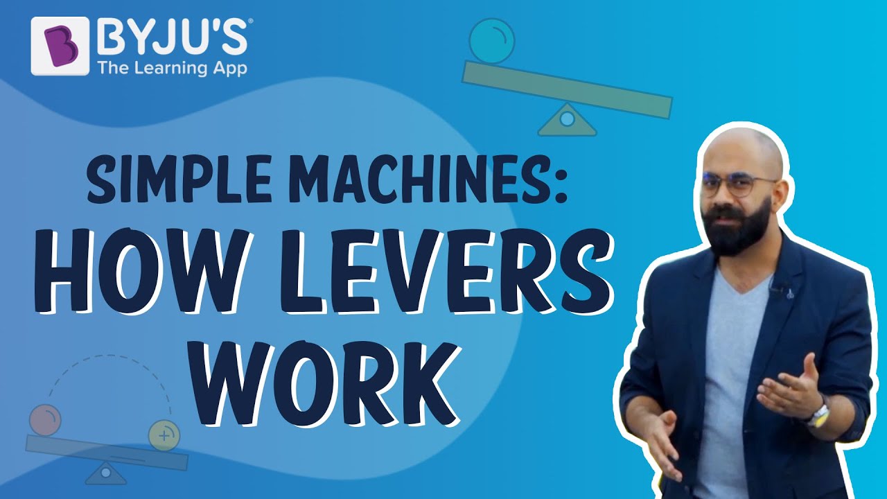 Simple Machines: How Levers Work I Class 5 I Learn With BYJU'S