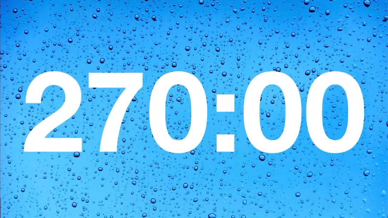 timer - 270 minute countdown with rain sounds .