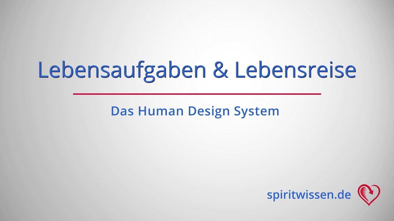 Human Design: Deine Lebensaufgaben