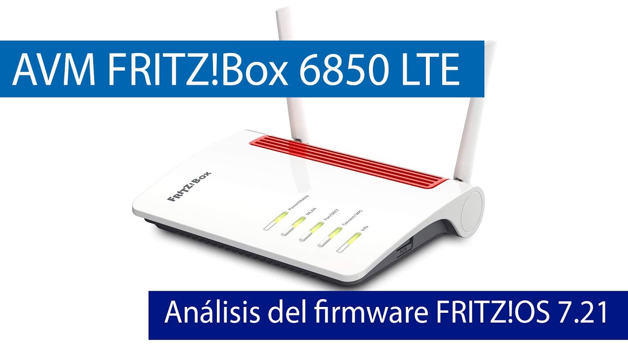 Analisis firmware FRITZ!OS 7.21 en el router 4G FRITZ!Box 6850 LTE