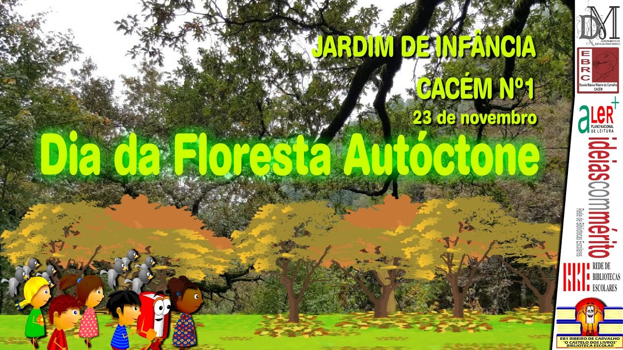 DIA DA FLORESTA AUT&Oacute;CTONE - JARDIM DE INF&Acirc;NCIA - CACEM N&ordm;1