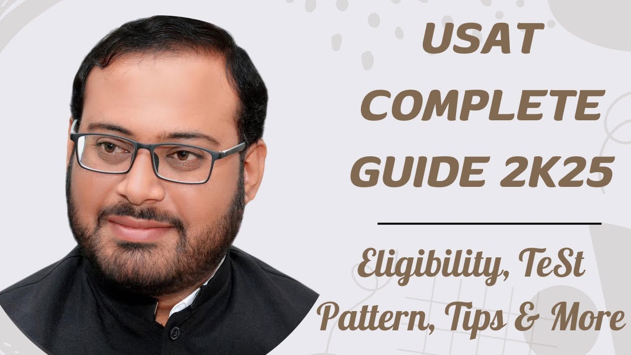 USAT COMPLETE GUIDE 2k25 || Eligibility, Paper Pattern, Tips & More