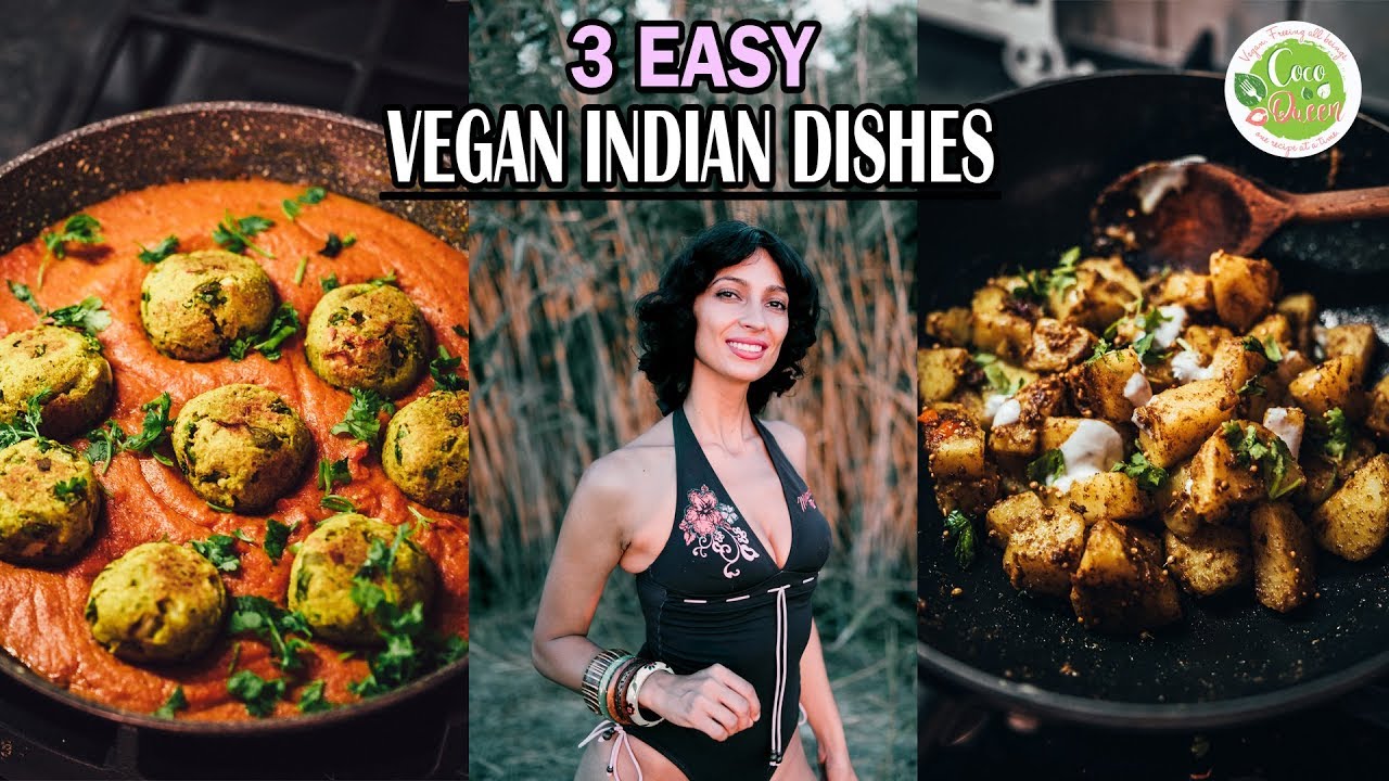 3 Easy VEGAN Indian Food Recipes - Malai Kofta | Jeera Aloo | Samosa
