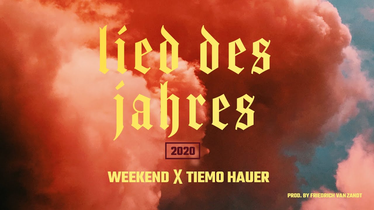 LIED DES JAHRES 2020 - WEEKEND x TIEMO HAUER (prod. Friedrich VanZandt)