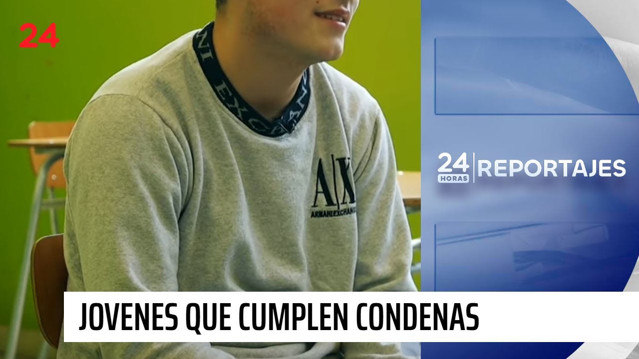24 Horas Reportajes | Jóvenes que cumplen condena comparten remecedoras historias