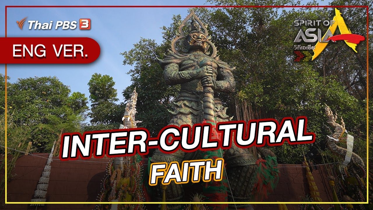 INTER-CULTURAL FAITH : Spirit of Asia (May 8th, 2022)