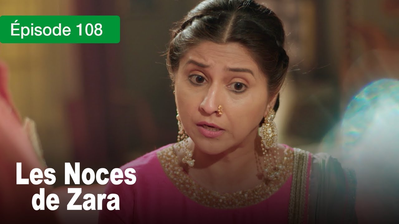 Les noces de Zara - Ep 108 - Un Mariage de larmes et de secrets - Série en français - HD