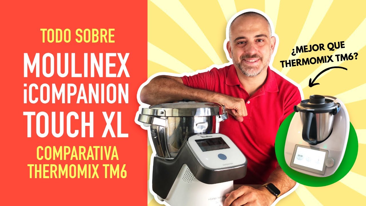 Moulinex iCompanion Touch XL y comparativa con Thermomix TM6