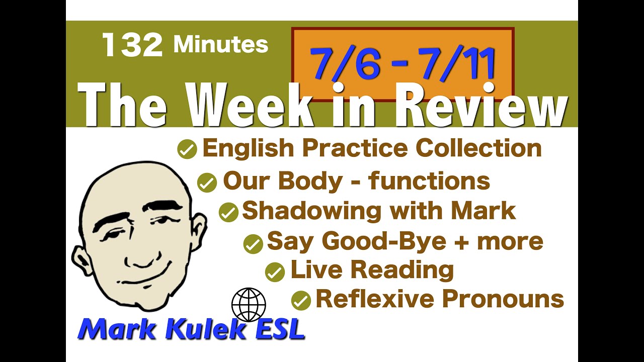 Английский Обучение - обзорная неделя (7/6 ~ 7/11) | Марк Кулек - ESL
