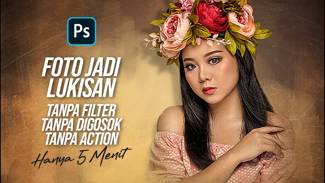 Foto jadi lukisan dalam 5 menit, tanpa filter tanpa digosok tanpa pakai action... Tutorial Photoshop