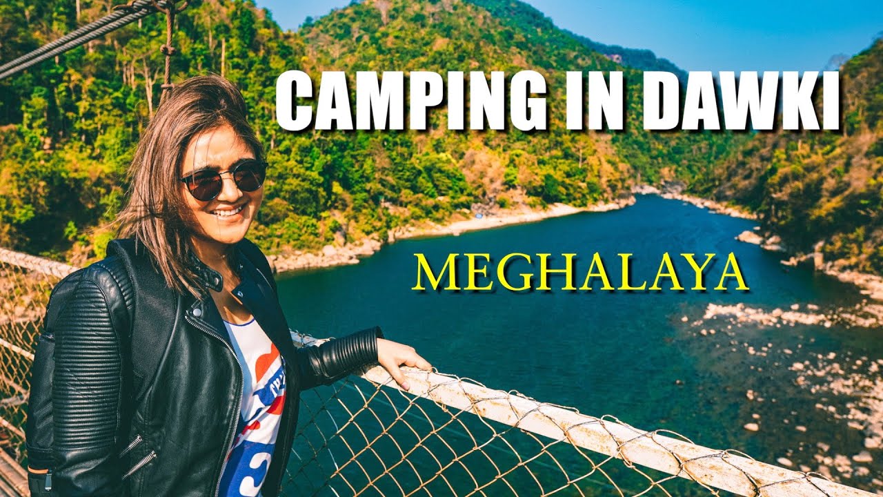 Camping in Dawki | Dawki | Umngot river | Shnongpedang | Meghalaya | Northeast India