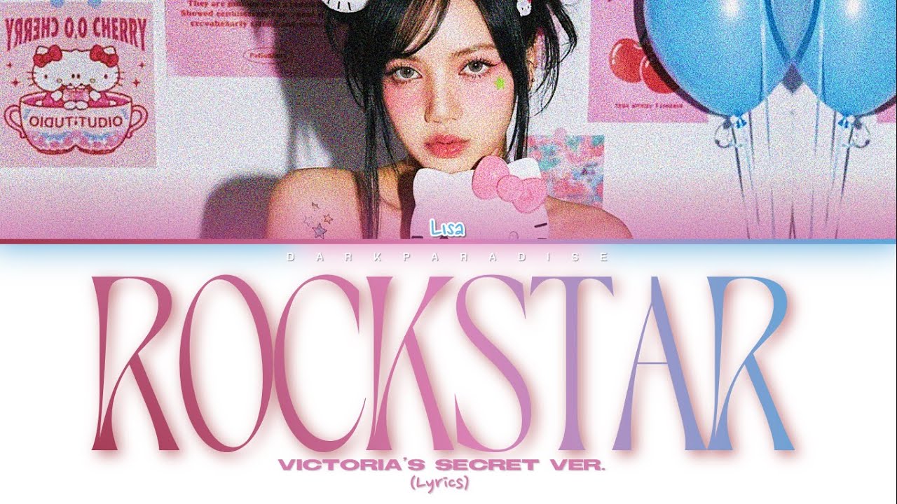 Lisa - Rockstar (Victoria's secret ver.) Lyrics