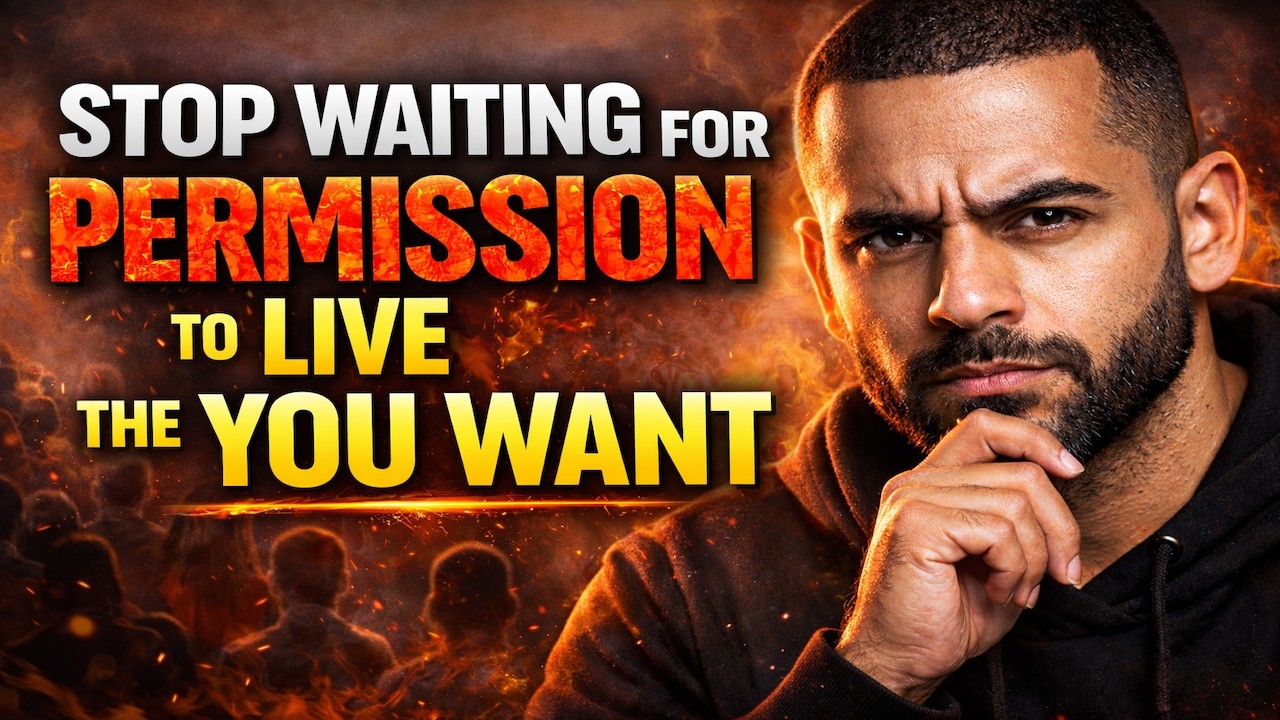 Stop Waiting for Permission to Live the Life You Want | Take Control of Your Destiny