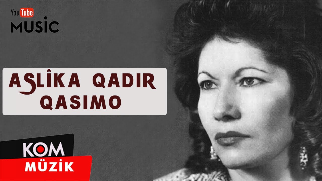 Aslika Qadir - Qasimo (Official Audio © Kom Müzik)