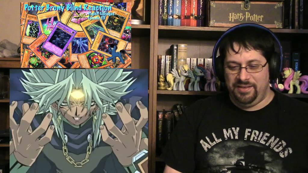 PotterBrony Blind Reaction Yugioh Abridged Episode 58