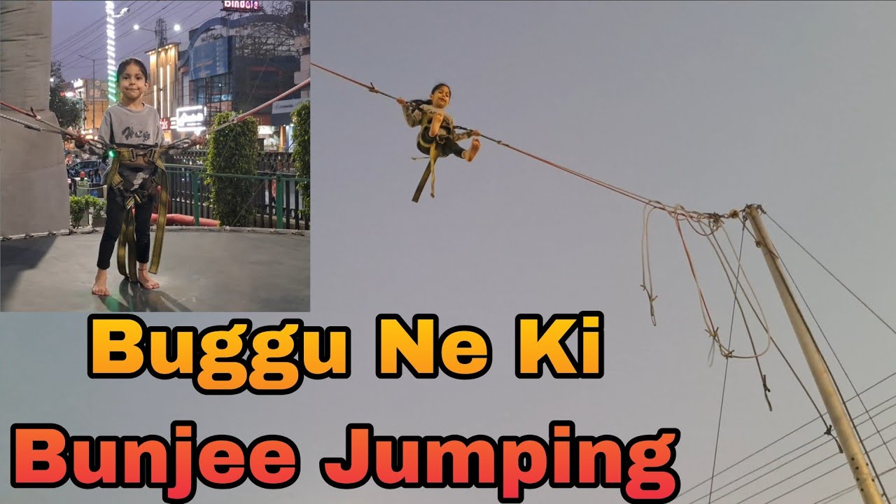 Buggu Ne Ki Bungee Jumping 😍 | Buggu's Sky Jump | Buggu Adventure Sports | Buggu Thrill Big Jump 🔥