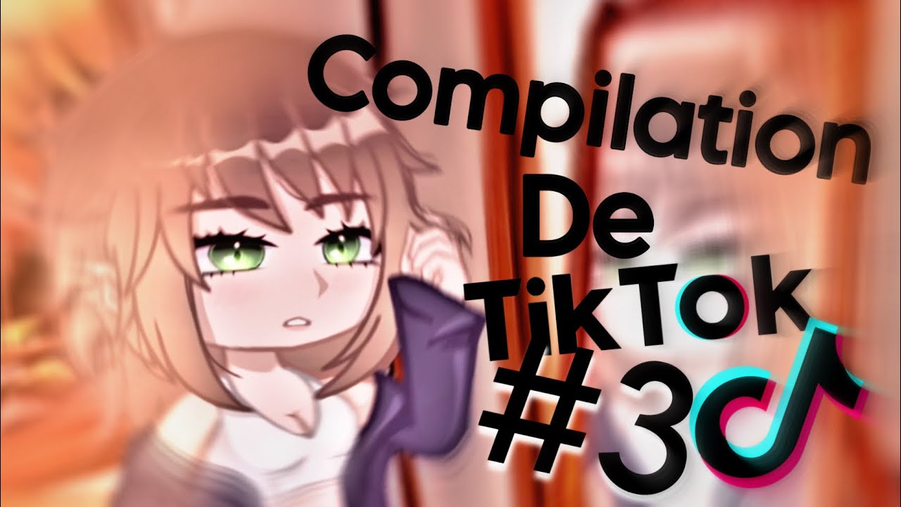 COMPILATION DE TIKTOK •Emmanime• {emmanime._.ytb} #gacha #gachaclub #tiktok #Meme #GACHAAWARDFR