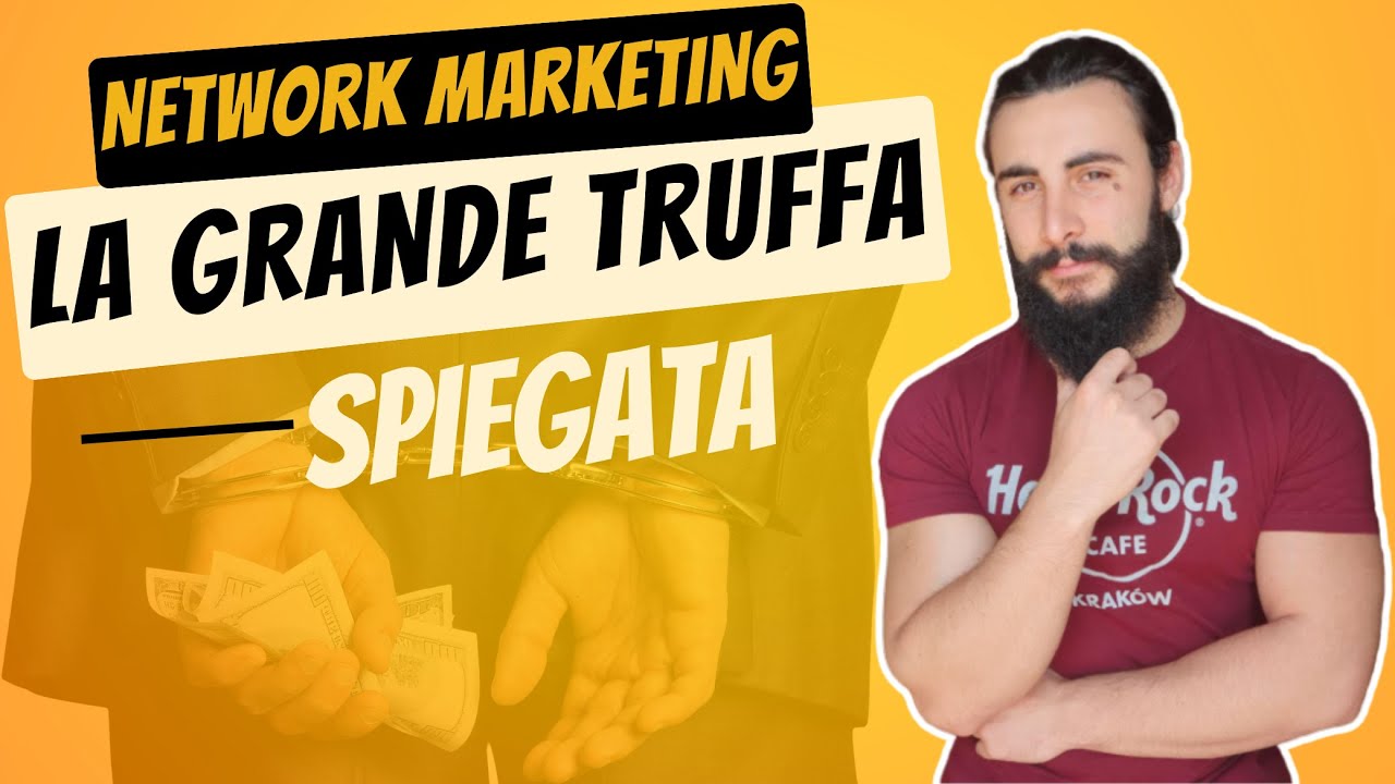 Network Marketing - La Grande Truffa Spiegata
