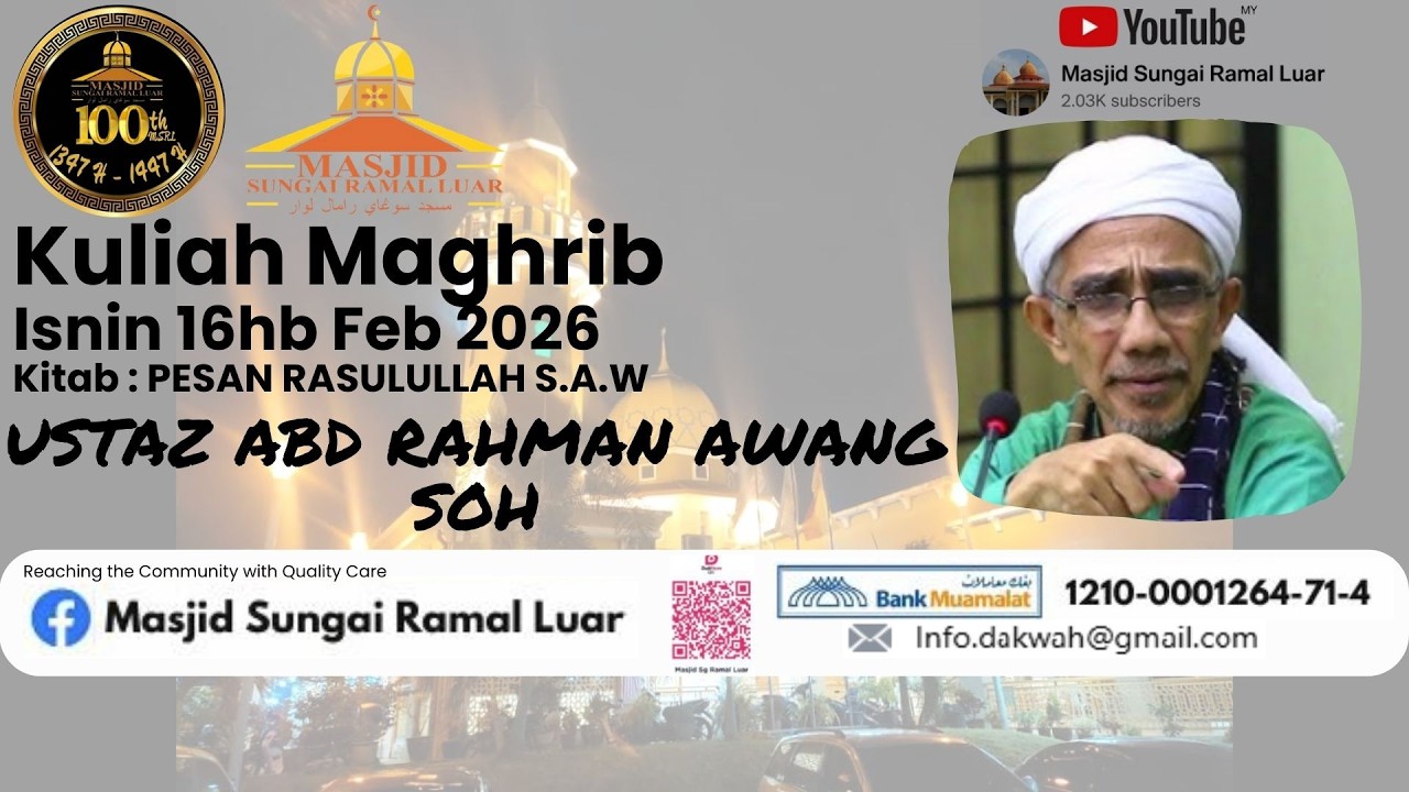 KULIAH MAGHRIB : USTAZ ABD RAHMAN AWANG SOH