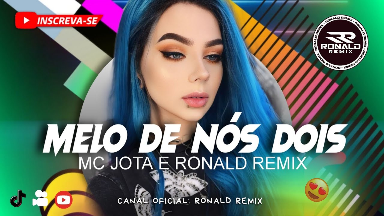 MELÔ DE NÓS DOIS - MC JOTA E RONALD REMIX - Oficial Remix