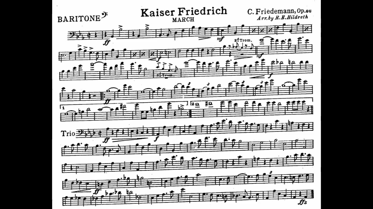 Kaiser Friedrich Marsch, Op  66 by Carl Friedemann - BARITONE