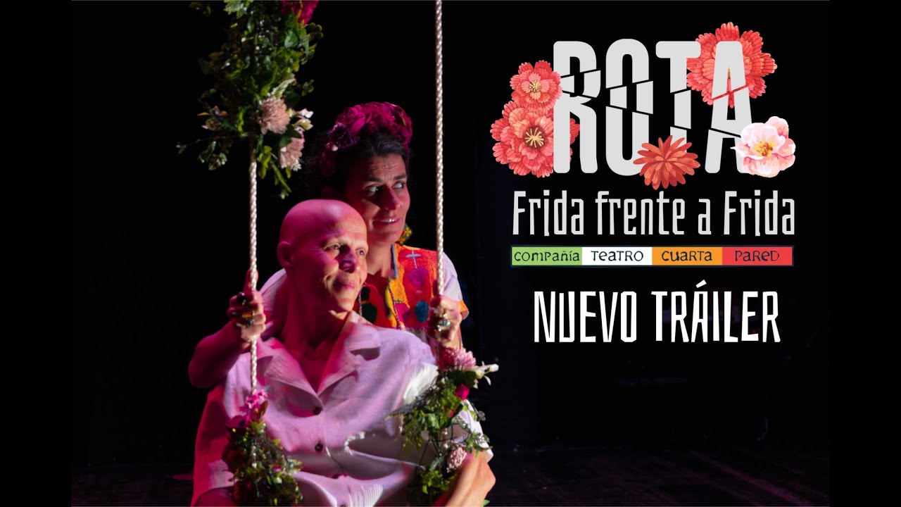 ROTA: Frida frente a Frida | Cía Cuarta Pared (TRÁILER)