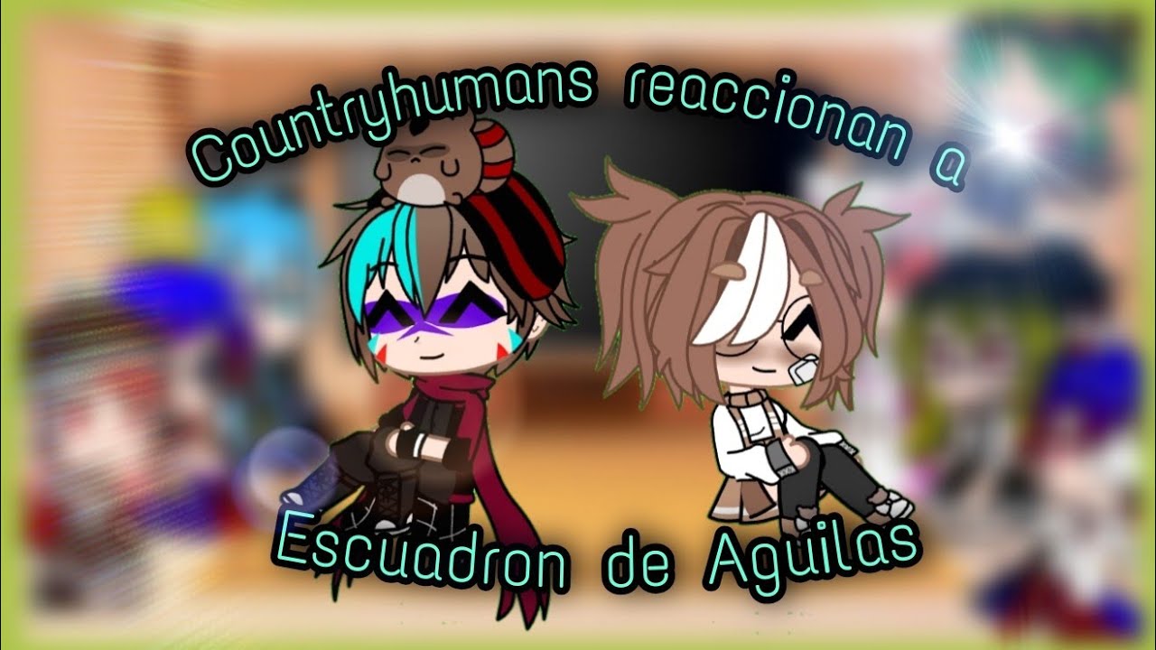 🇲🇽Countryhumans reaccionan a Escuadron 201🦅 /  @Celeste_Studio/💫Gacha club💫/ Revisar descripción