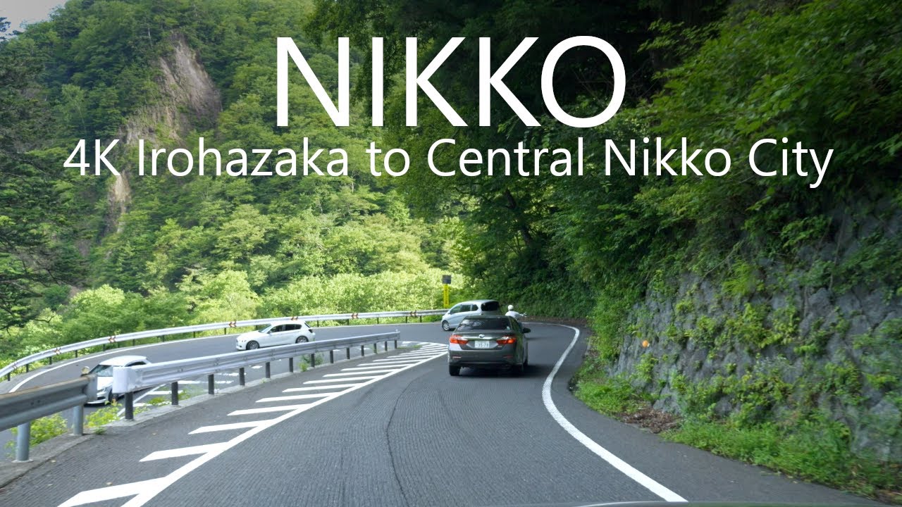 4K Drive Irohazaka Downhill to Central Niko City / 国道120号 中禅寺湖→いろは坂→日光市街