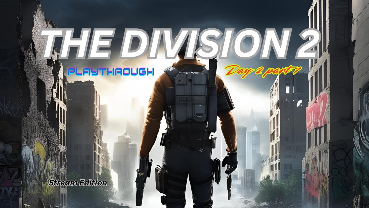 Tom Clancy's The Division 2 - Day 2 part 7 Game play | Epic Missions & Action-Packed Adventure