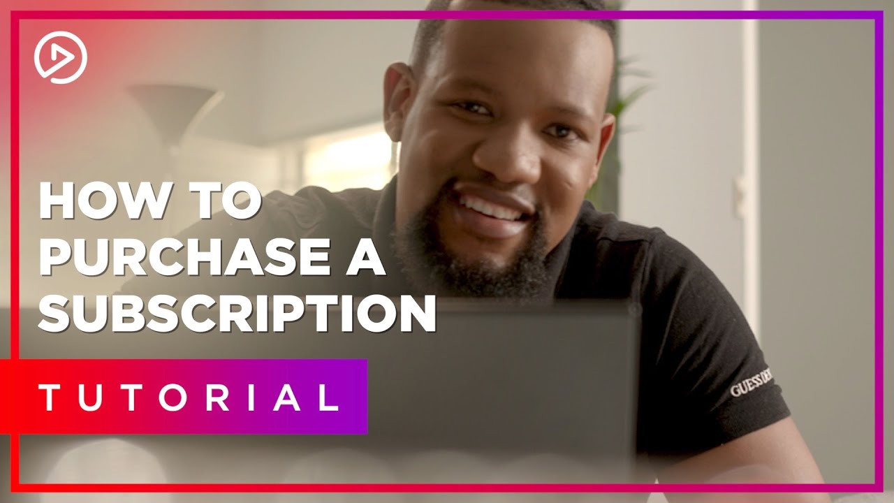 Purchasing a Subscription | Tutorial | Video Play