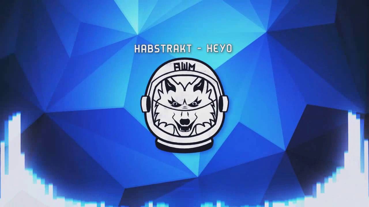 [Dubstep] Habstrakt - Heyo