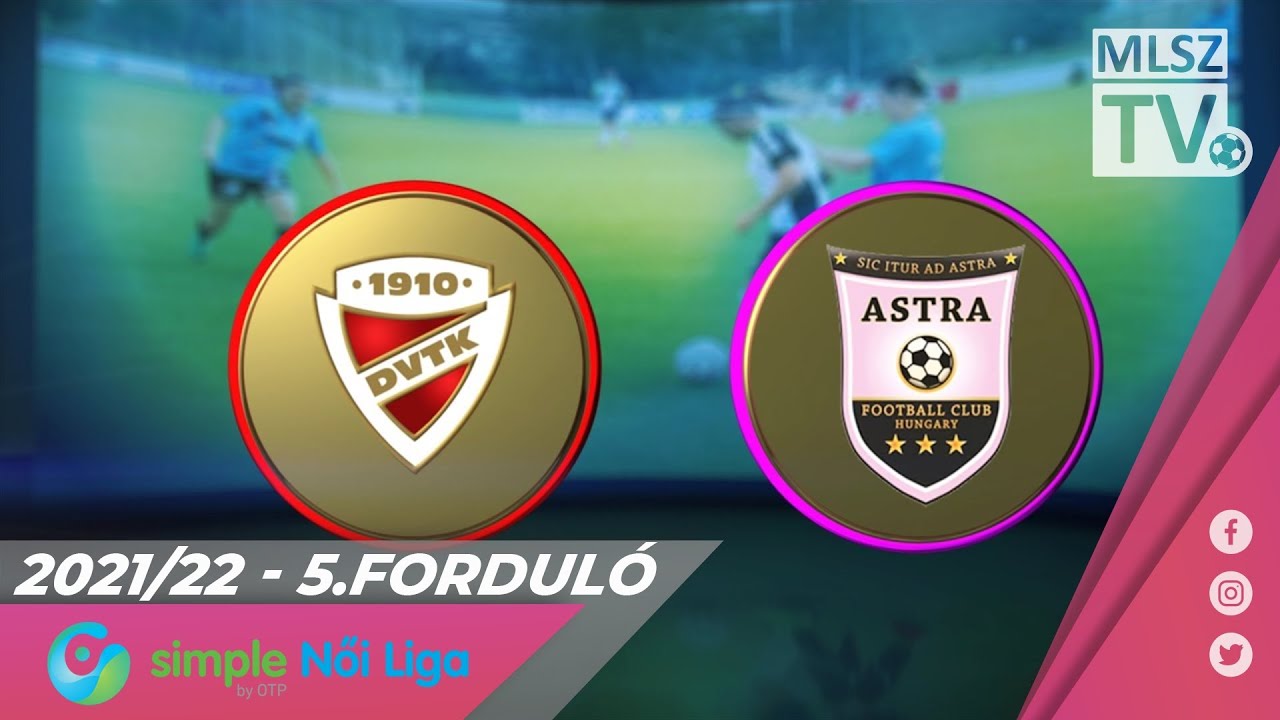DVTK - Astra-Activtek HFC-Üllő | 3-2 | Simple Női Liga | 05. forduló | MLSZTV