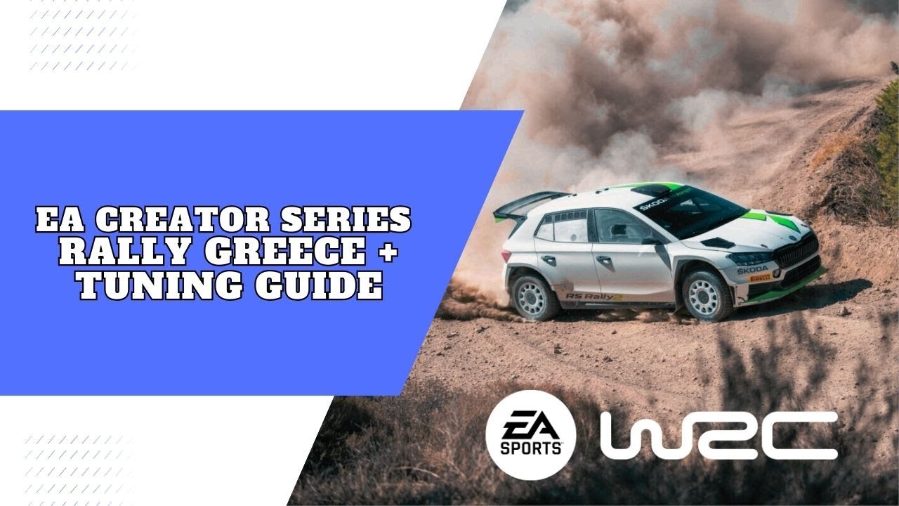 EA CREATOR CLUB SERIES: Rally Acropolis Greece + Tuning Guide | EA Sports WRC