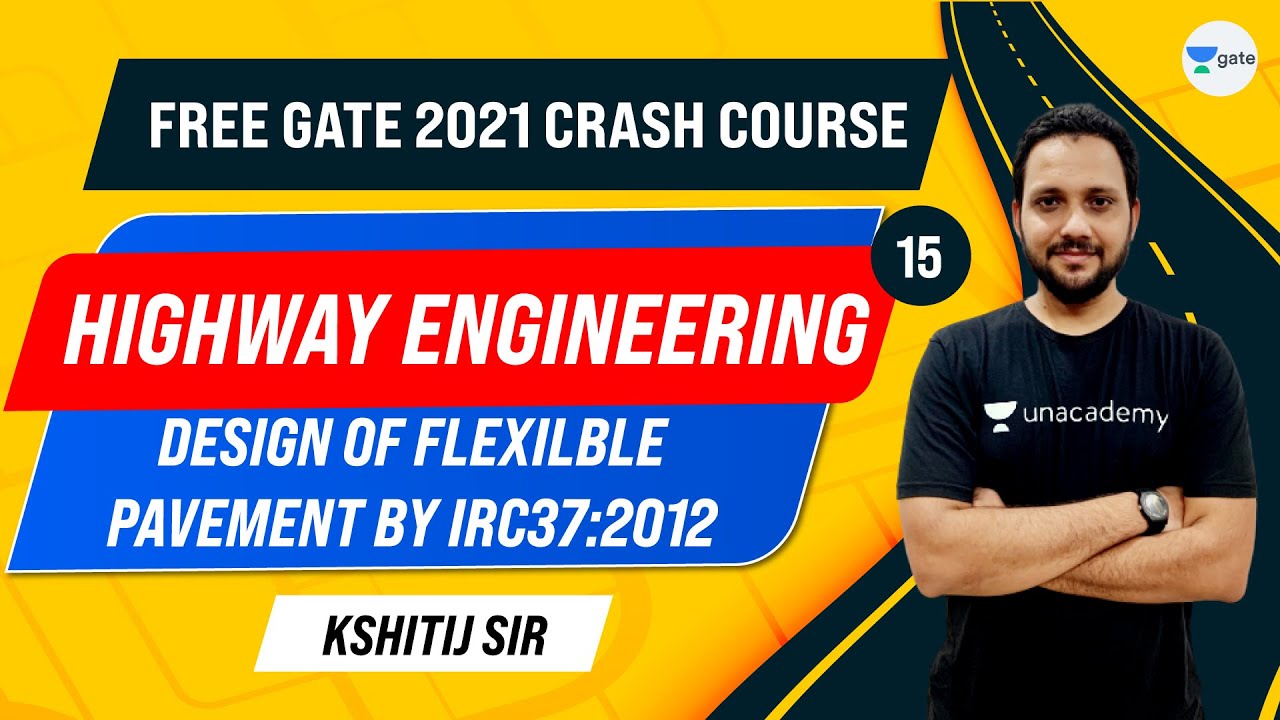 Design of Flexible Pavement by IRC37:2012 | Crash Course | Lec 15 | GATE Civil Exam | Kshitij Sir