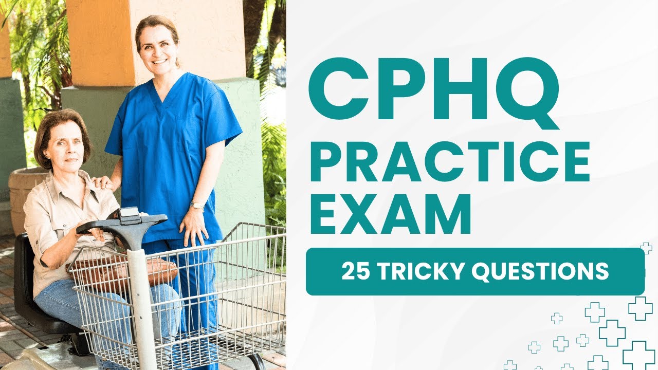 CPHQ Test Prep - Certified Professional in Healthcare Quality Review (25 Tricky Questions)
