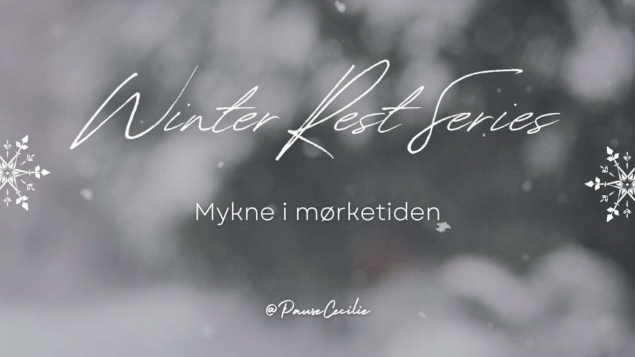 Mykne i vintertiden/m&oslash;rketiden - Kort meditasjon | uten musikk/bare stemme