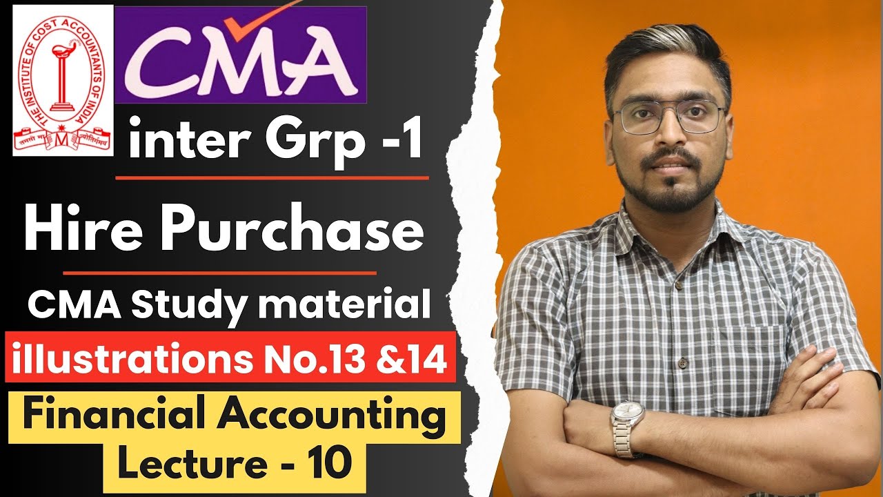 Q13 & Q14 Hire Purchase CMA inter lectures 10 | CMA Study material illustrations No.13 & 14