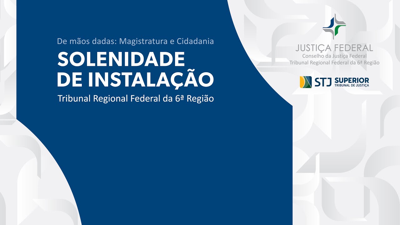 Cerimônia de instalação do Tribunal Regional Federal da 6ª Região