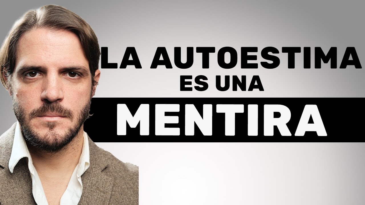 La Verdad Sobre La Autoestima 