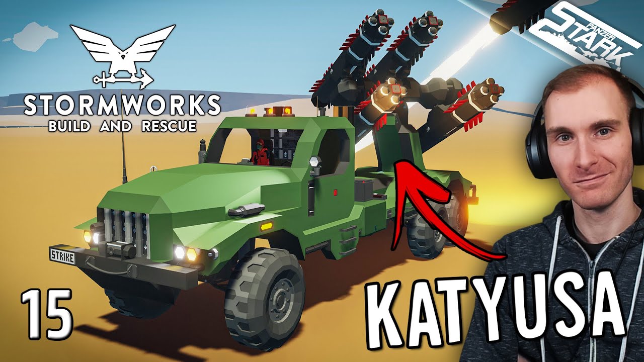 Stormworks S&D - 15.Rész (Irányított Rakétás KATYUSA) - Stark