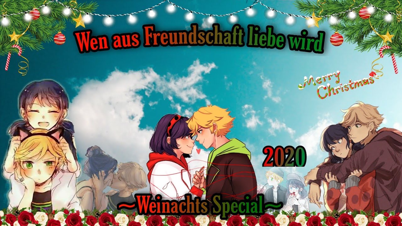 Weinachts Special 2020~Wen aus Freundschaft liebe wird~12+