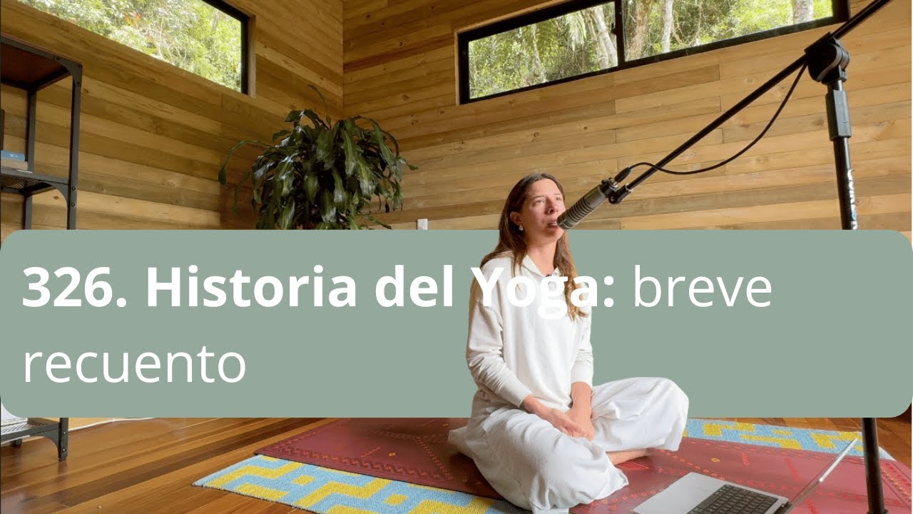 326. Historia del Yoga - Breve Recuento - Radhi Yoga