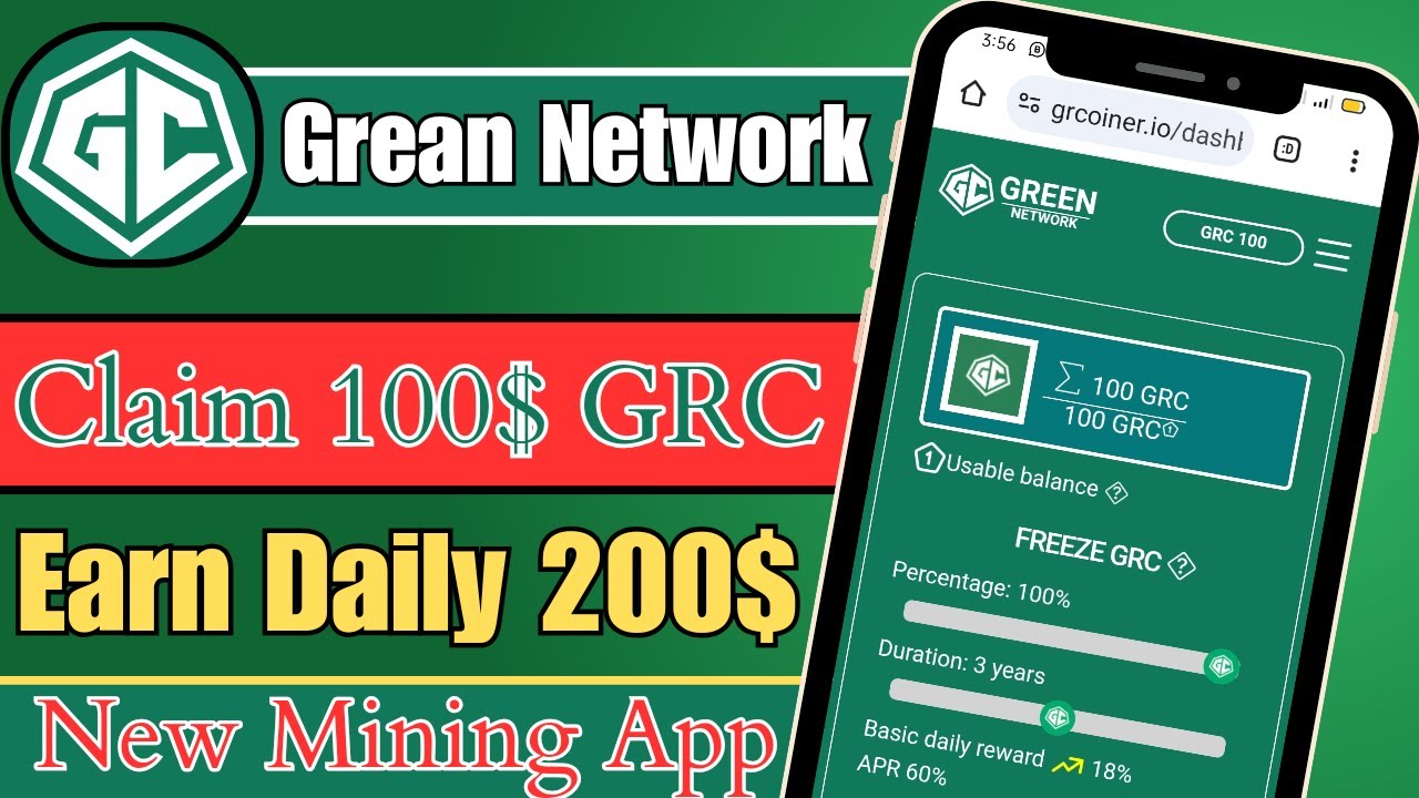 Grean Network | Claim 100$ GRC | Earn Daily 200$ | New Mining App | Instant Withdraw