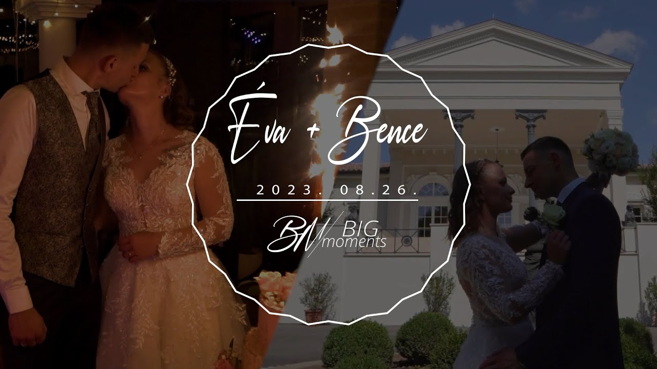 Éva és Bence | Esküvői kisfilm összeállitás | 2023.08.16. | Big Moments - wedding highlights