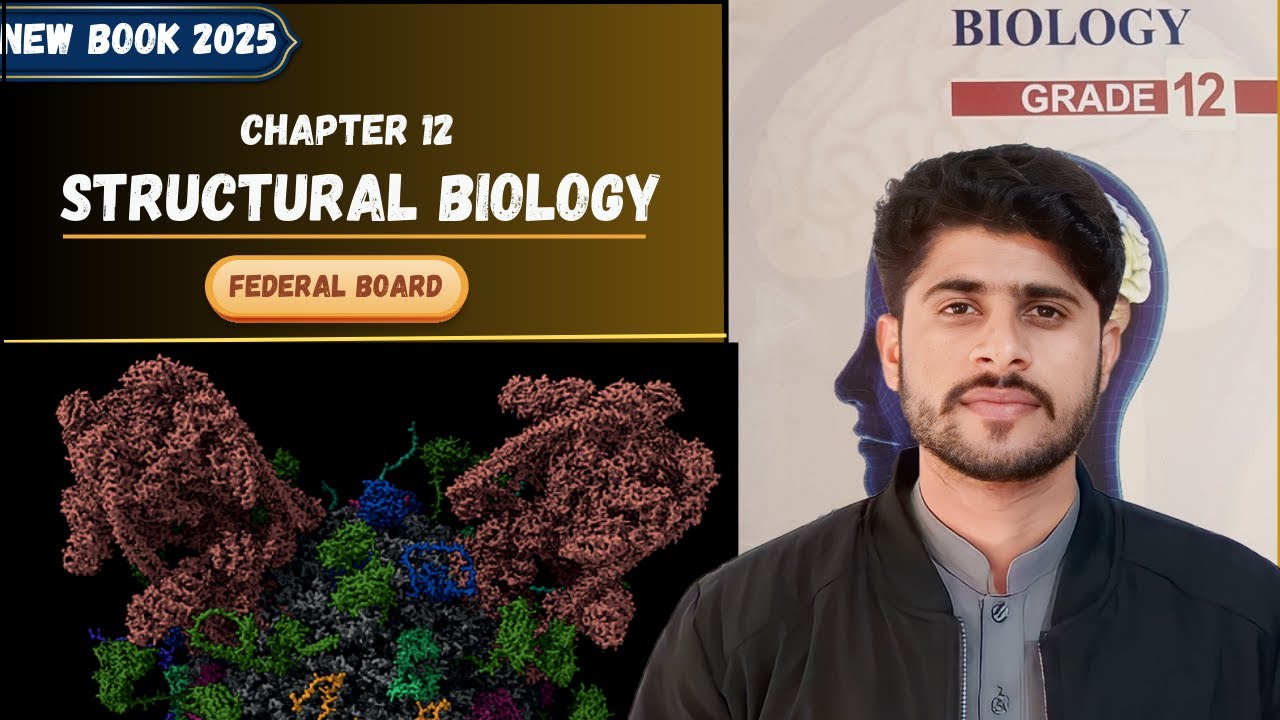 Chapter 12 | Structural Biology | Class 12 Biology Federal Board New Book NBF 2025-26