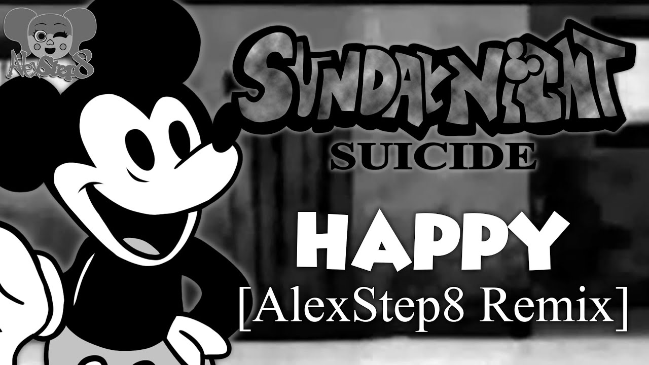 Happy [AlexStep8 Remix] | Sunday Night Suicide UST (+ FLP)