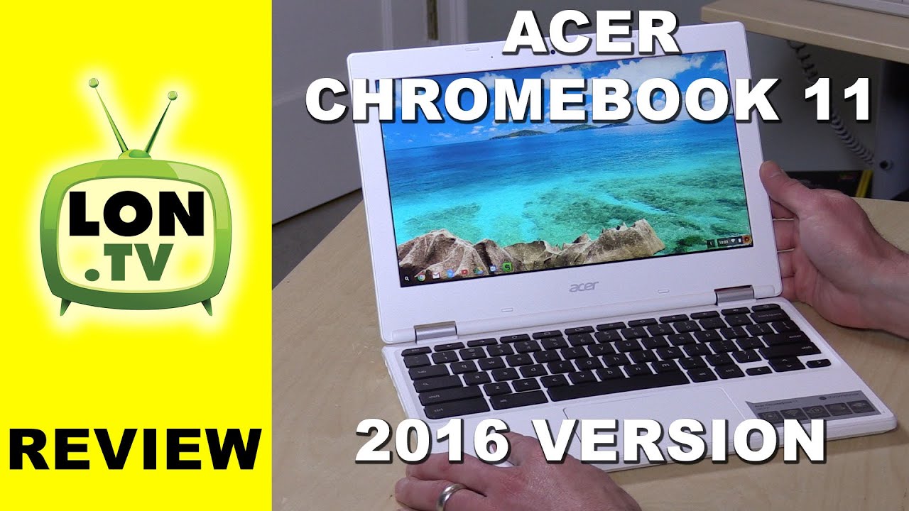 Acer Chromebook 11 (2016) Review - IPS Display - $179 - CB3-131-C3SZ