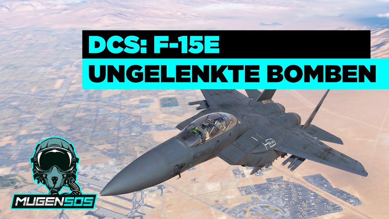 F-15E - Ungelenkte Bomben - DCS World