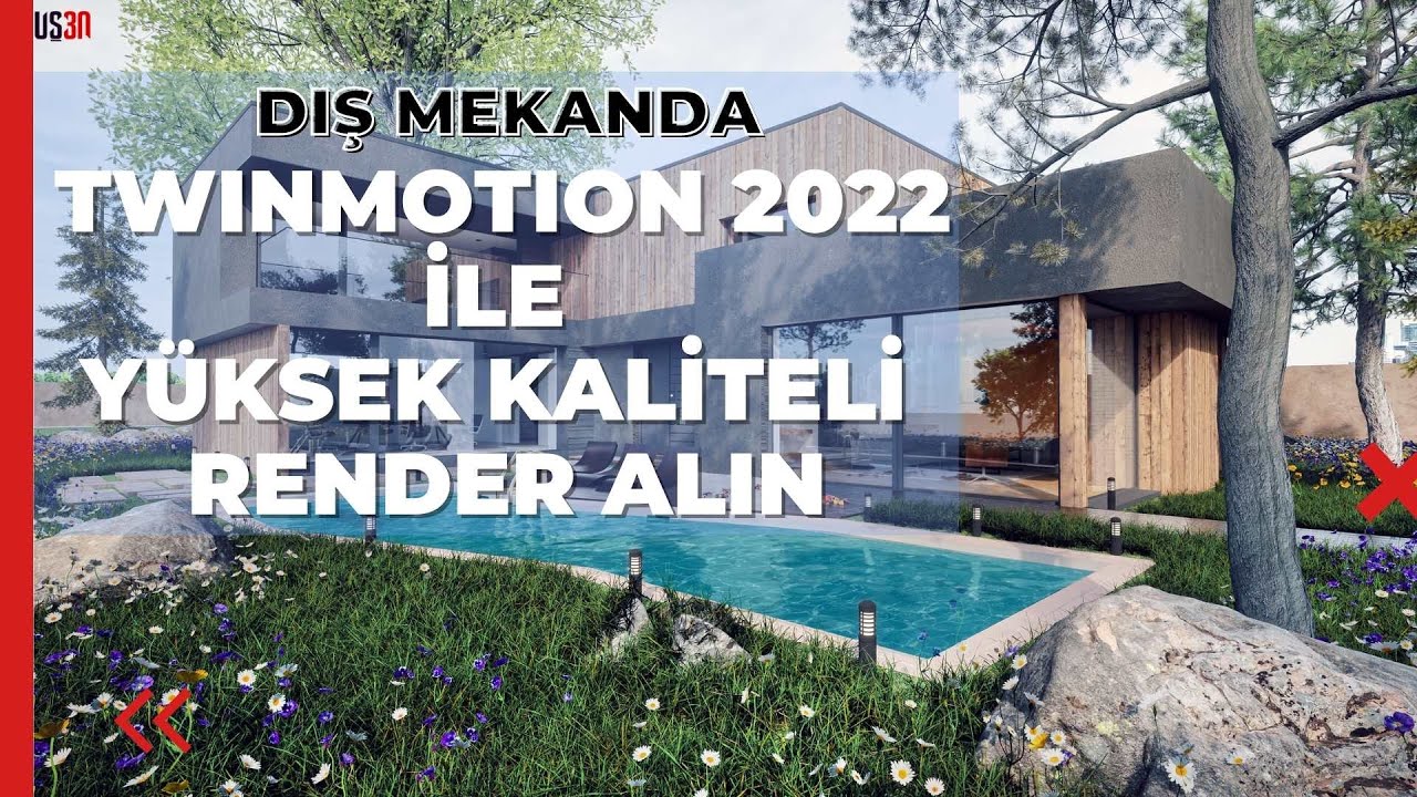 Dış Mekanda Twinmotion ile Yüksek Kaliteli Render Alın !