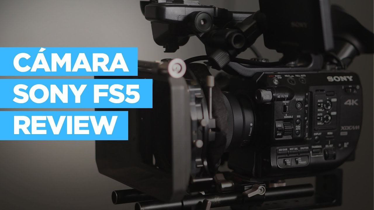 Sony FS5 Review en español